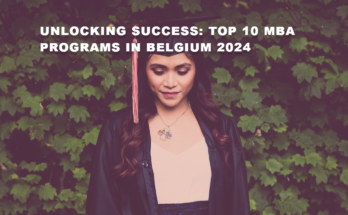 Unlocking Success: Top 10 MBA Programs in Belgium 2024